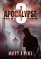 [Apocalypse: Diary of a Survivor 03] • Diary of a Survivor 3 · Apocalypse